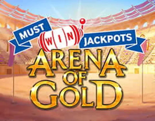 Arena of Gold Must Win Jackpot