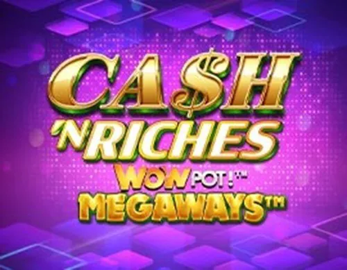 Cash 'N Riches WOWPOT Megaways