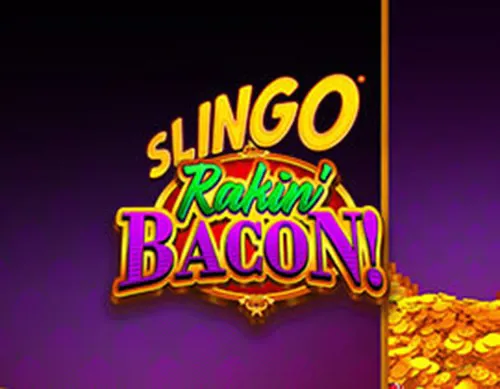 Slingo Rakin Bacon