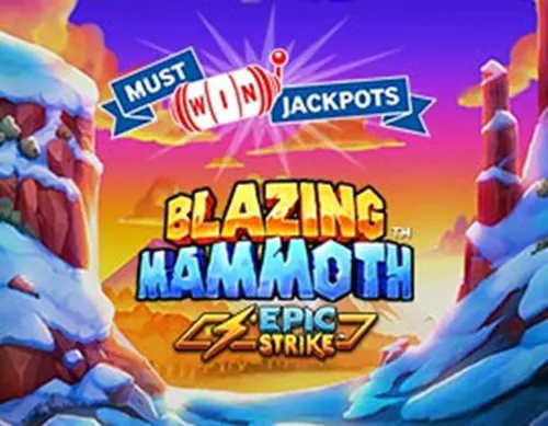 Blazing Mammoth Must Win Jackpot