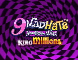 9 Mad Hats King Millions