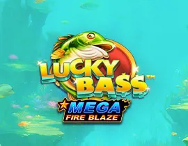 Mega Fire Blaze: Lucky Bass