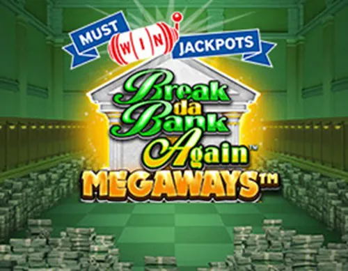 Break Da Bank Again Megaways Must Win Jackpot