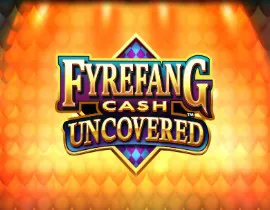 Fyrefang Cash Uncovered v94
